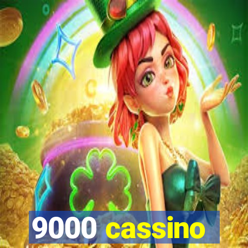 9000 cassino